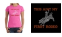 LA Pop Art Women's T-Shirt with This Aint My First Rodeo Word Art